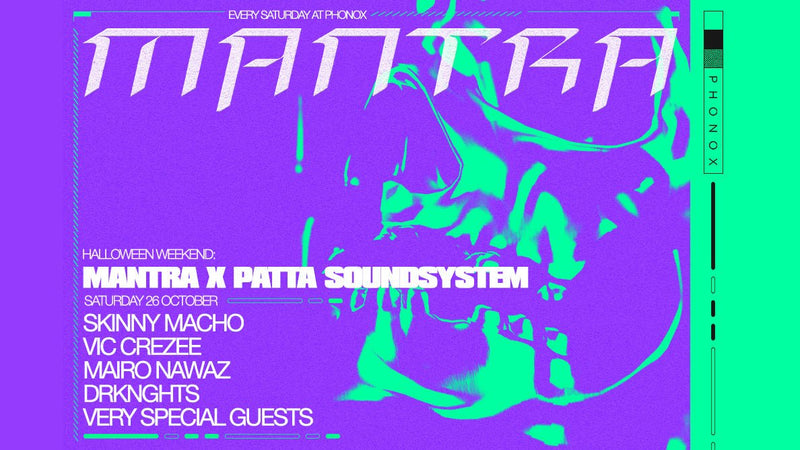 Mantra X Patta Soundsystem At Phonox - Patta